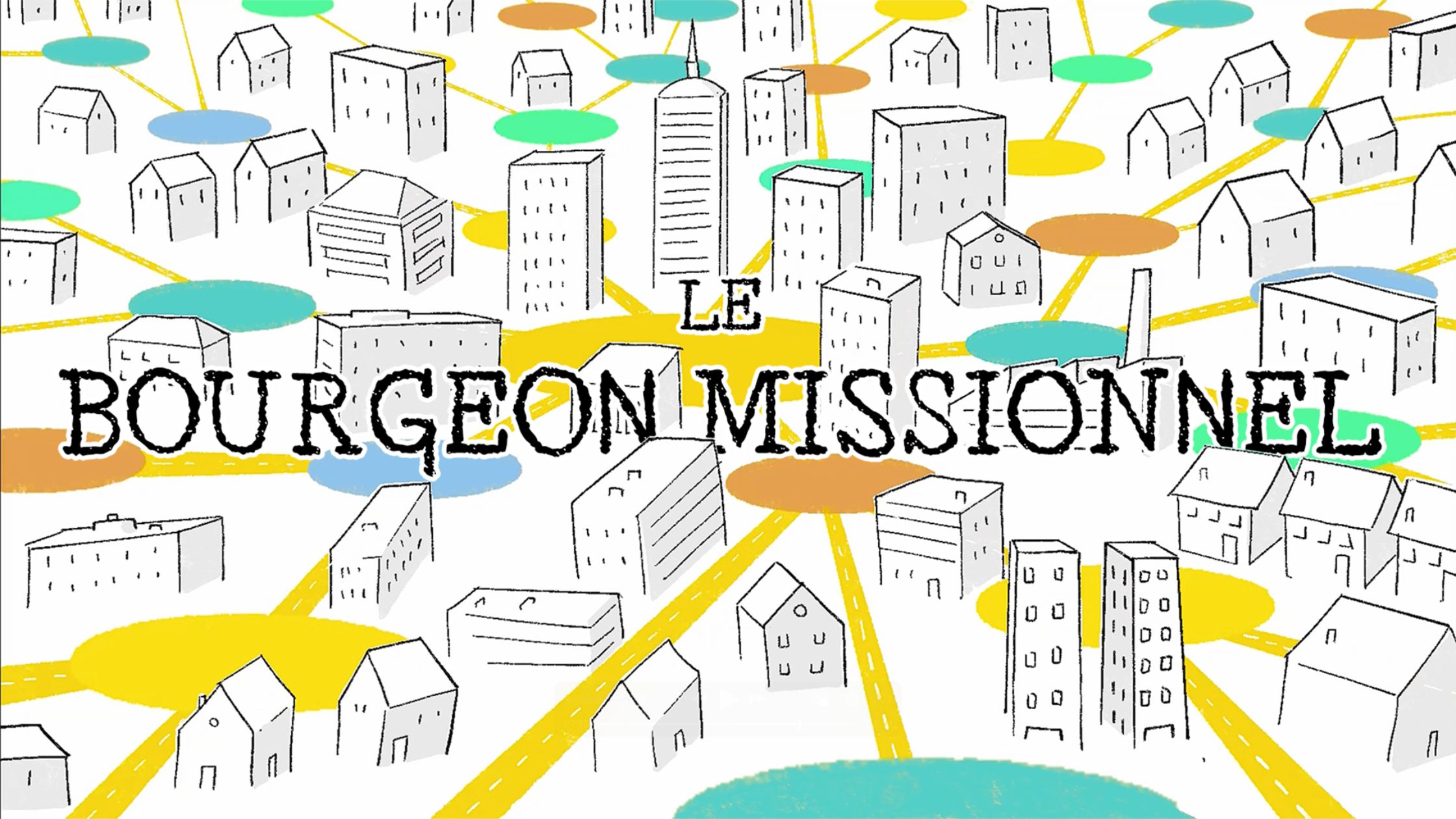 Le bourgeon missionnel (1/8) : Introduction